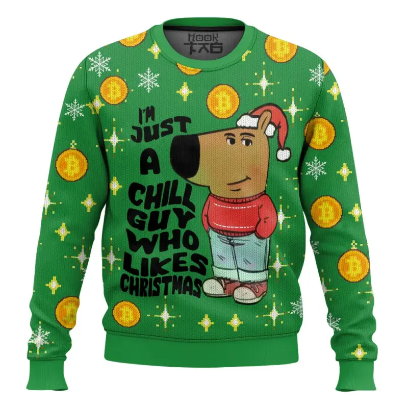 Hooktab I'm Just A Chill Guy Who Likes Christmas Meme Ugly Christmas Sweater