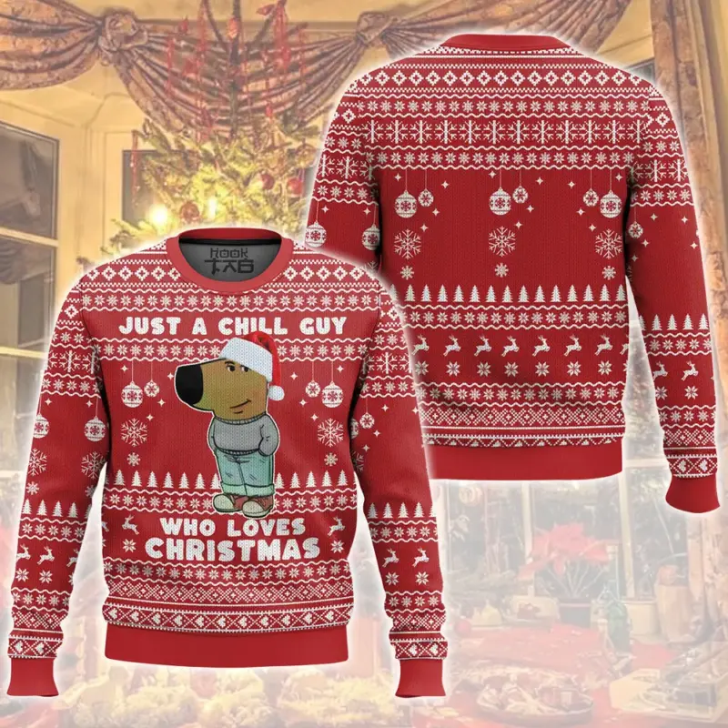 Hooktab I'm Just A Chill Guy Who Love Christmas Meme Ugly Christmas Sweater Hooktab I'm Just A Chill Guy Who Love Christmas Meme Ugly Christmas Sweater