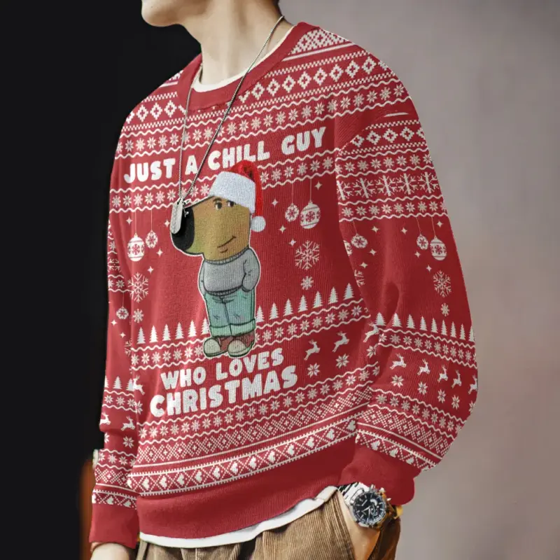Hooktab I'm Just A Chill Guy Who Love Christmas Meme Ugly Christmas Sweater Hooktab I'm Just A Chill Guy Who Love Christmas Meme Ugly Christmas Sweater