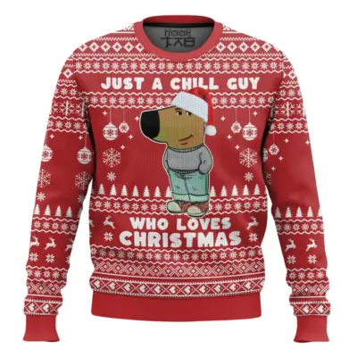 Hooktab I'm Just A Chill Guy Who Love Christmas Meme Ugly Christmas Sweater