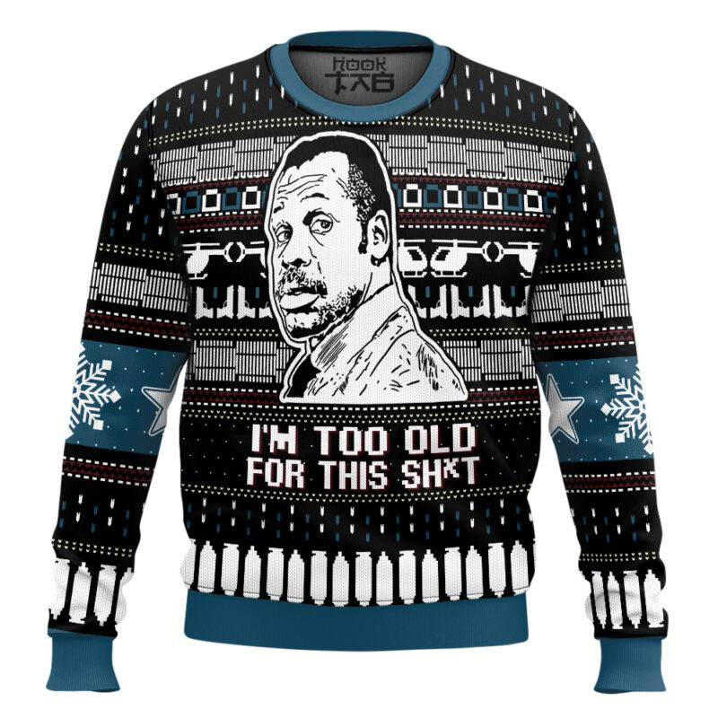 Hooktab I’m Too Old For This Sh*t Danny Glover Lethal Weapon Ugly Christmas Sweater
