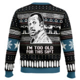 Hooktab I’m Too Old For This Sh*t Danny Glover Lethal Weapon Ugly Christmas Sweater