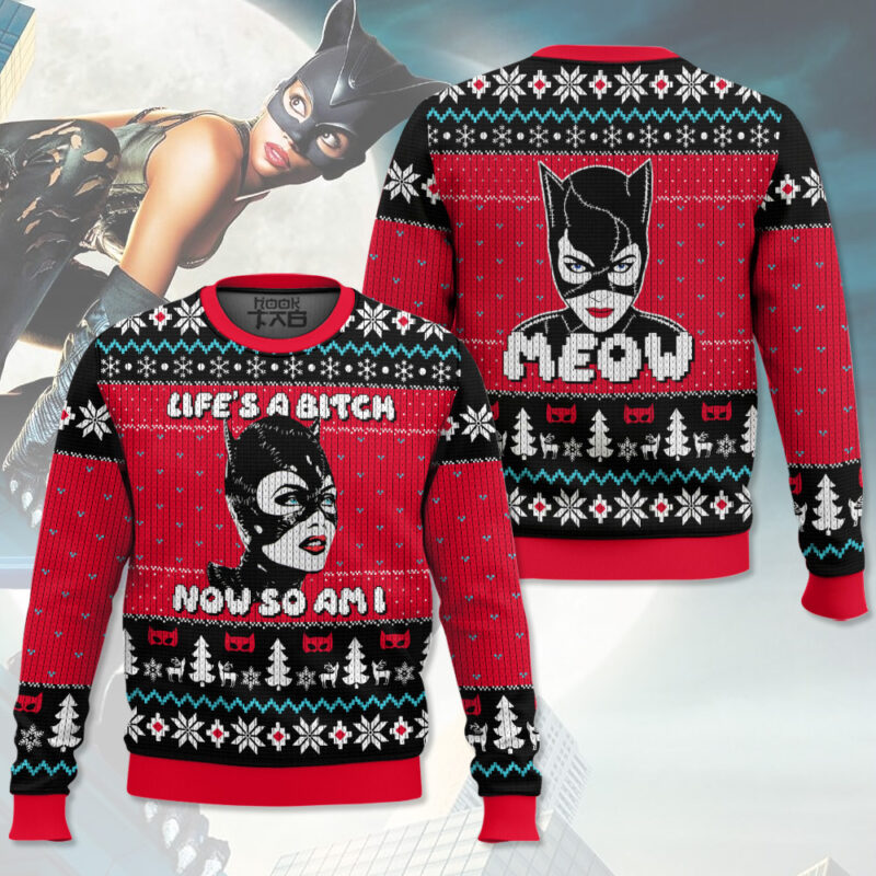 Hooktab Life Is A B!tch Now So Am I Catwoman Ugly Christmas Sweater Hooktab Life Is A B!tch Now So Am I Catwoman Ugly Christmas Sweater