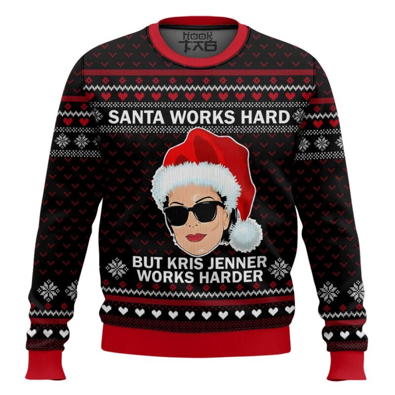 Hooktab Santa Works Hard But Kris Jenner Works Harder Ugly Christmas Sweater