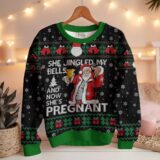 Hooktab She Jingled My Bells And Now She's Pregnant Ugly Christmas Sweater