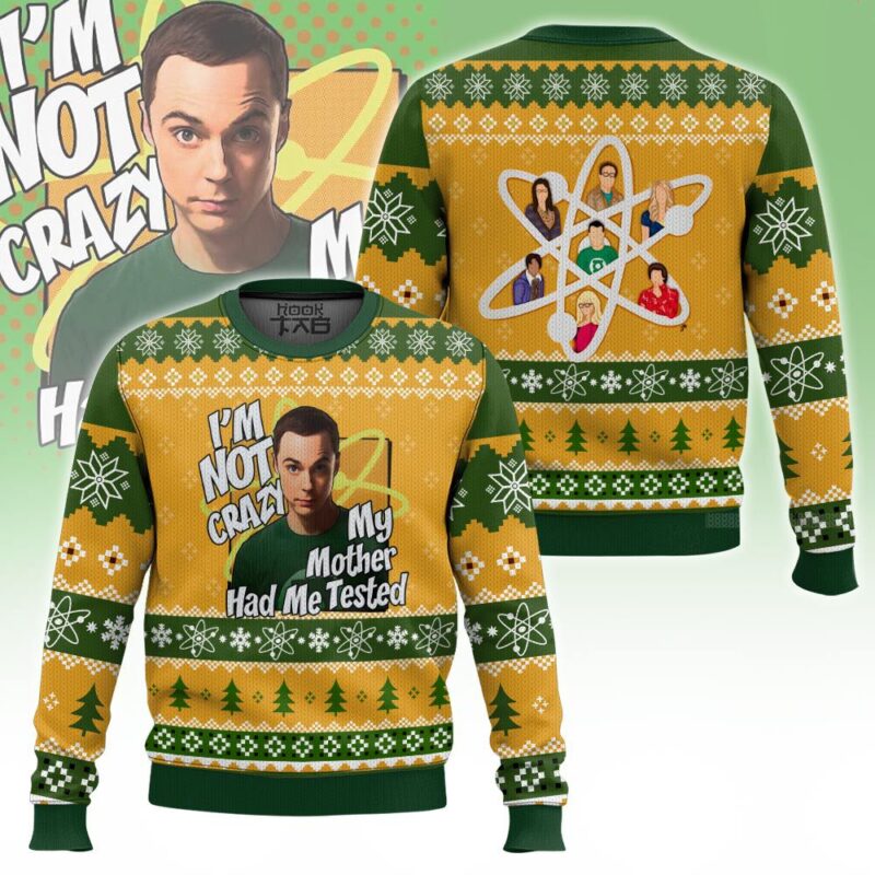 Hooktab Sheldon Cooper I'm Not Crazy, My Mother Had Me Tested The Big Bang Theory Ugly Christmas Sweater Hooktab Sheldon Cooper I'm Not Crazy, My Mother Had Me Tested The Big Bang Theory Ugly Christmas Sweater