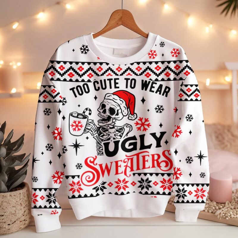 Hooktab Skeleton Too Cute To Wears Ugly Christmas Sweater Hooktab Skeleton Too Cute To Wears Ugly Christmas Sweater