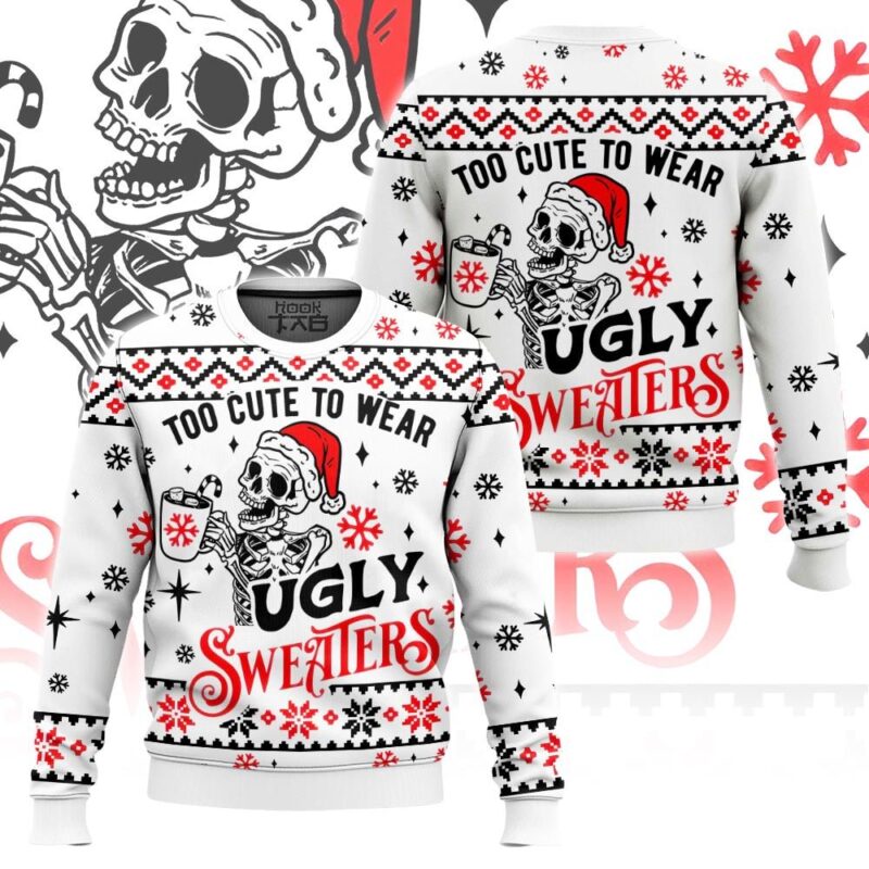 Hooktab Skeleton Too Cute To Wears Ugly Christmas Sweater Hooktab Skeleton Too Cute To Wears Ugly Christmas Sweater