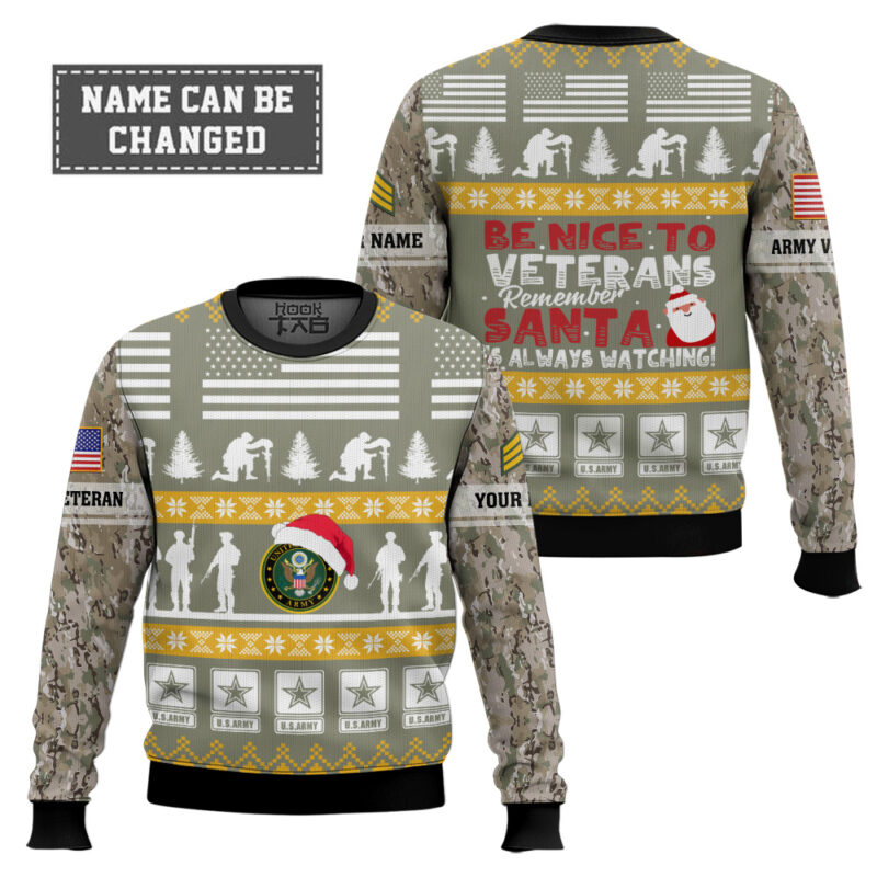 Hooktab US Army Be Nice To Veterans Remember Santa Is Always Watching - Custom Name And Rank Ugly Sweater Hooktab US Army Be Nice To Veterans Remember Santa Is Always Watching - Custom Name And Rank Ugly Sweater
